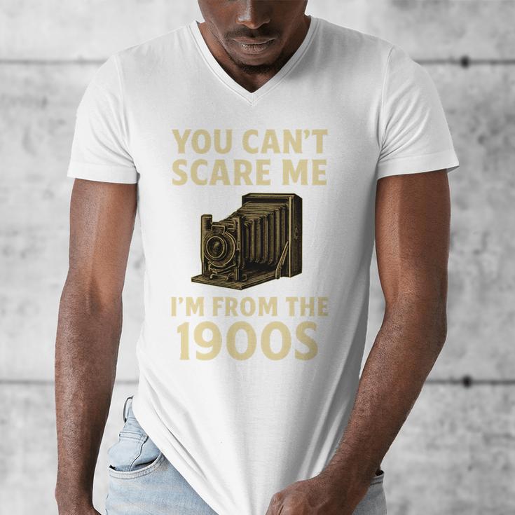 You Can't Scare Me I'm From The 1900s Vintage Camera Men's V-Neck T-Shirt You Can't Scare Me I'm From The 1900s Vintage Camera Men's V-Neck T-Shirt