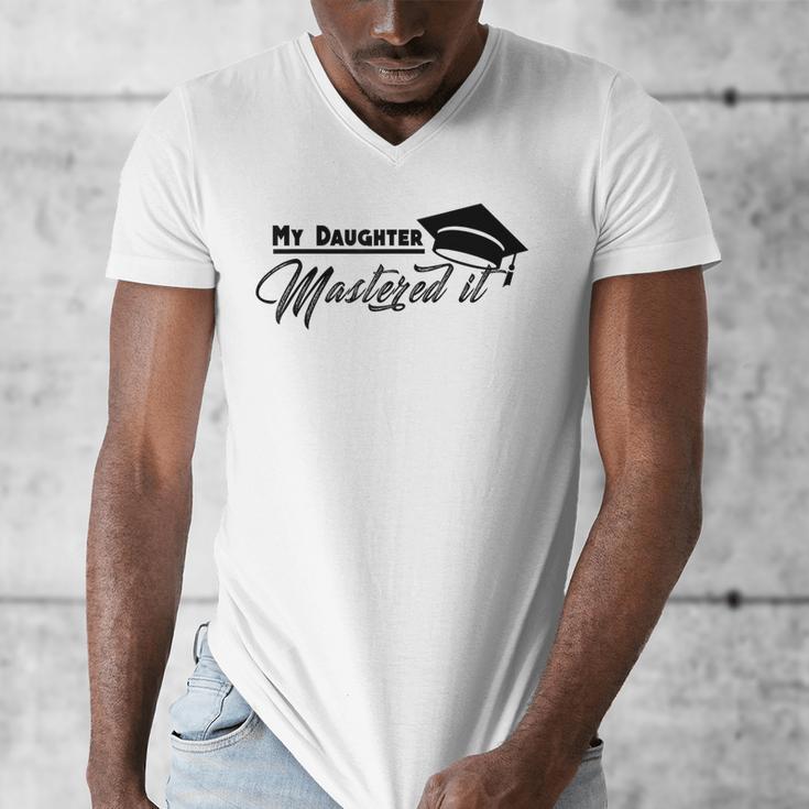 My Daughter Mastered It Tee Shirt Masters Graduation Men's V-Neck T-Shirt
