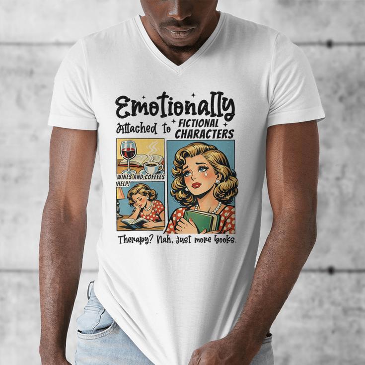 Emotionally Attached To Fictional Characters Just More Books Men's V-Neck T-Shirt