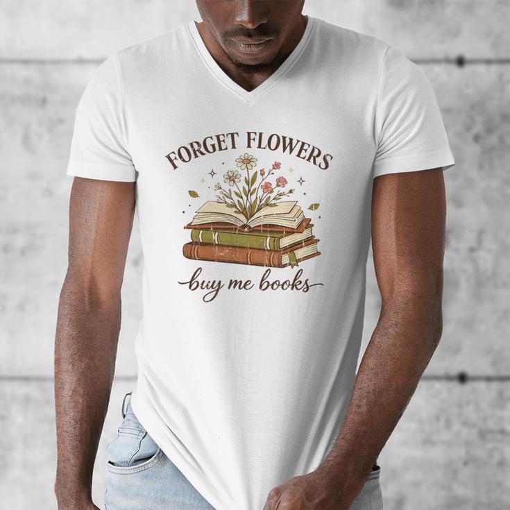 Forget Flowers Buy Me Books Book Lover Men's V-Neck T-Shirt Forget Flowers Buy Me Books Book Lover Men's V-Neck T-Shirt