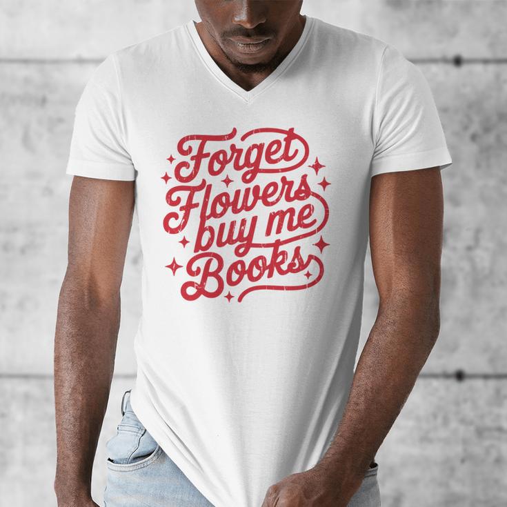 Forget Flowers Buy Me Books Men's V-Neck T-Shirt