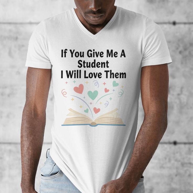 If You Give Me A Student I Will Love Them Book Magic Men's V-Neck T-Shirt If You Give Me A Student I Will Love Them Book Magic Men's V-Neck T-Shirt