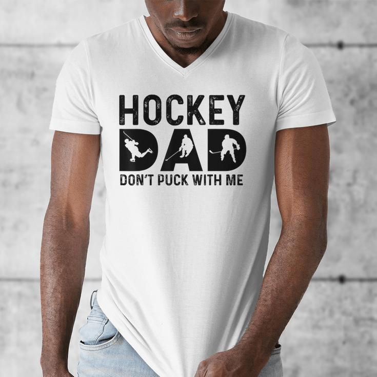 Hockey Dad Don't Puck With Me Men's V-Neck T-Shirt Hockey Dad Don't Puck With Me Men's V-Neck T-Shirt