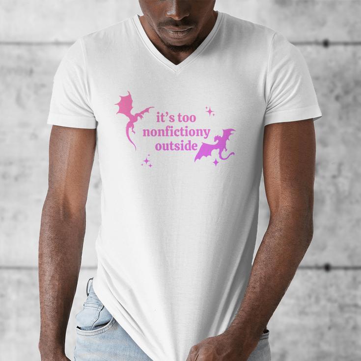 It's Too Nonfictiony Outside Bookish Men's V-Neck T-Shirt It's Too Nonfictiony Outside Bookish Men's V-Neck T-Shirt