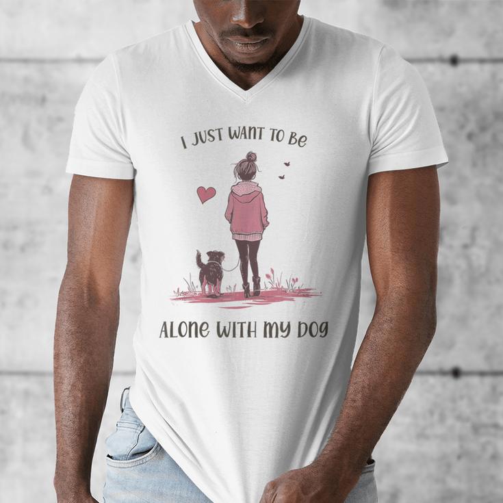 I Just Want To Be Alone With My Dog For Introvert Dog Mom Men's V-Neck T-Shirt I Just Want To Be Alone With My Dog For Introvert Dog Mom Men's V-Neck T-Shirt