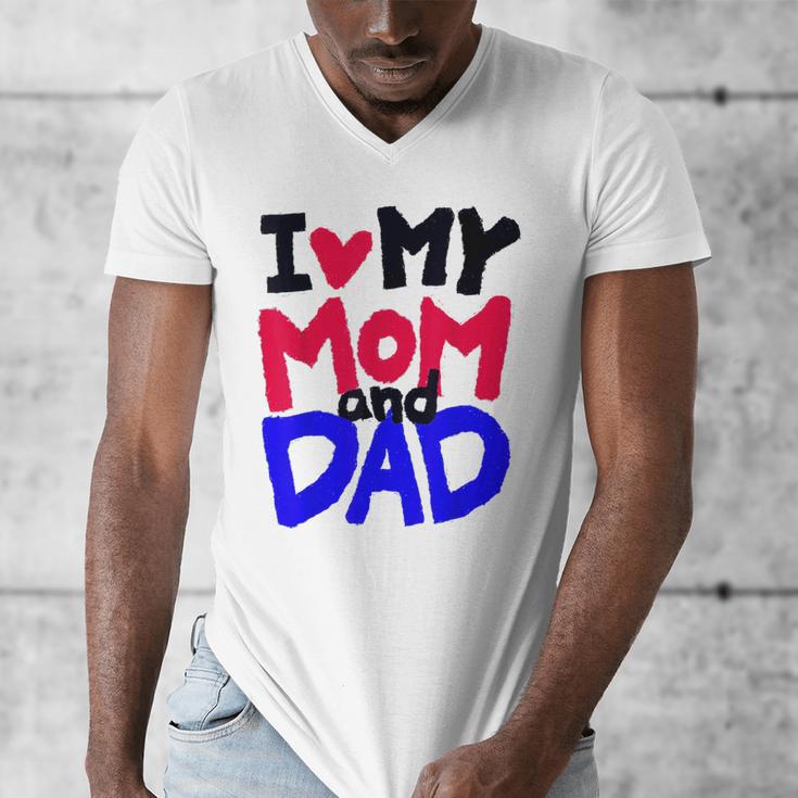 I Love My Mom And Dad Idea Shirt Men's V-Neck T-Shirt I Love My Mom And Dad Idea Shirt Men's V-Neck T-Shirt