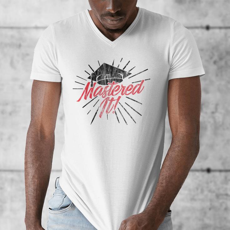 Master's Graduation Shirt For Men And Women Mastered It Men's V-Neck T-Shirt
