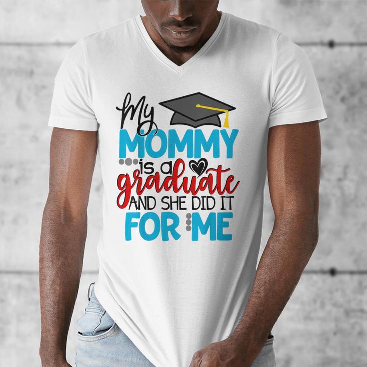 My Mommy Is A Graduate Shirt Matching Family Graduation Men's V-Neck T-Shirt