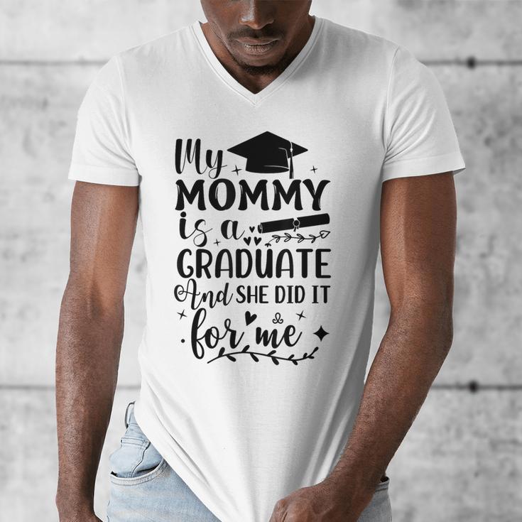 My Mommy Did It And She Did It Graduation Tee For Daughter Men's V-Neck T-Shirt