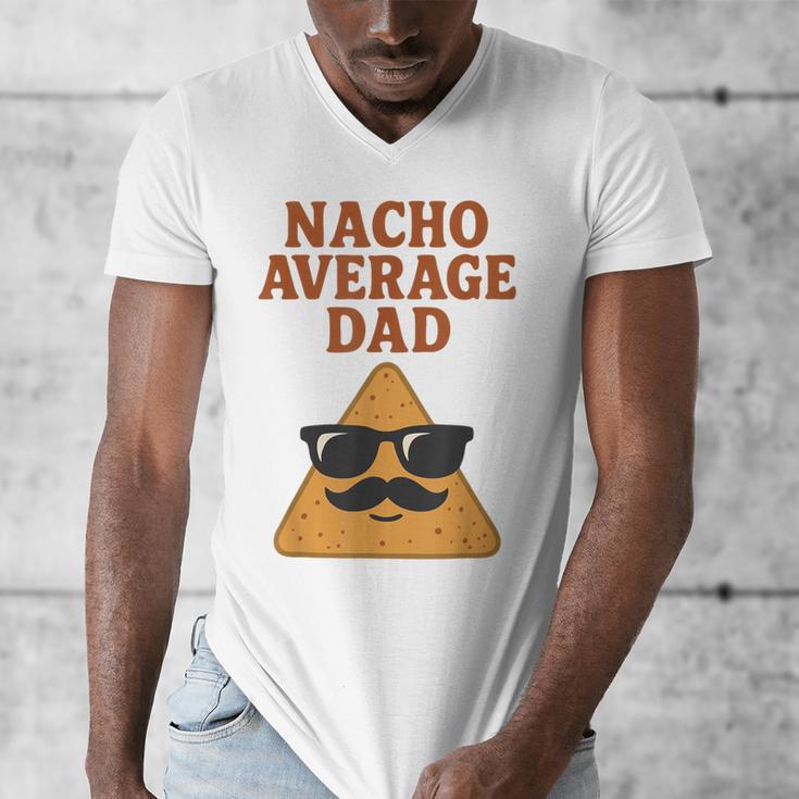 Nacho Average Dad Dad Joke Nacho Chip Men's V-Neck T-Shirt