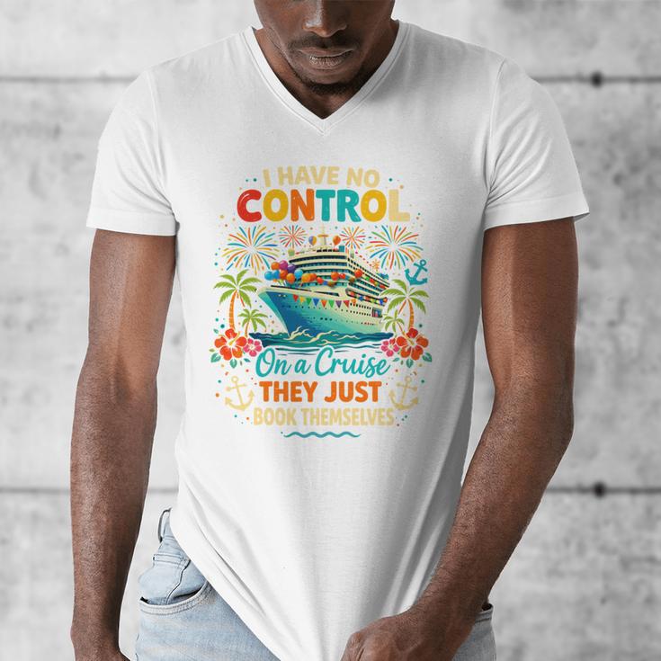 I Have No Control On A Cruise They Book Themselves Vacation Men's V-Neck T-Shirt I Have No Control On A Cruise They Book Themselves Vacation Men's V-Neck T-Shirt