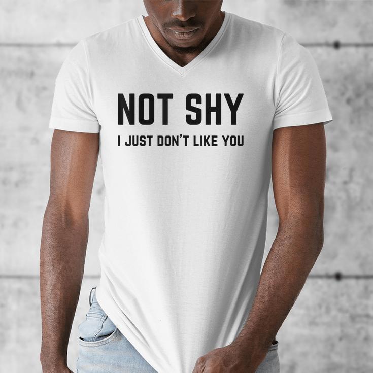 Not Shy I Just Don't Like You Introverting Men's V-Neck T-Shirt Not Shy I Just Don't Like You Introverting Men's V-Neck T-Shirt