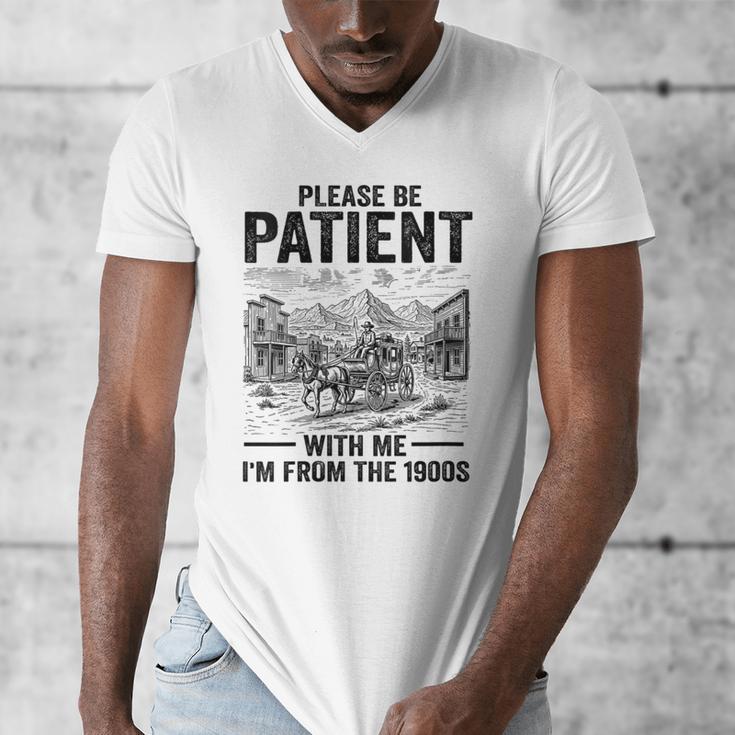 Please Be-Patient With-Me I'm From The 1900s Oregon Trail Men's V-Neck T-Shirt