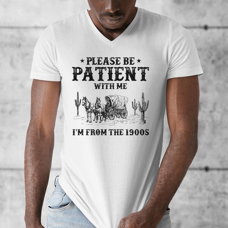 Please Be Patient With Me I'm From The 1900s Country Western Men's V-Neck T-Shirt