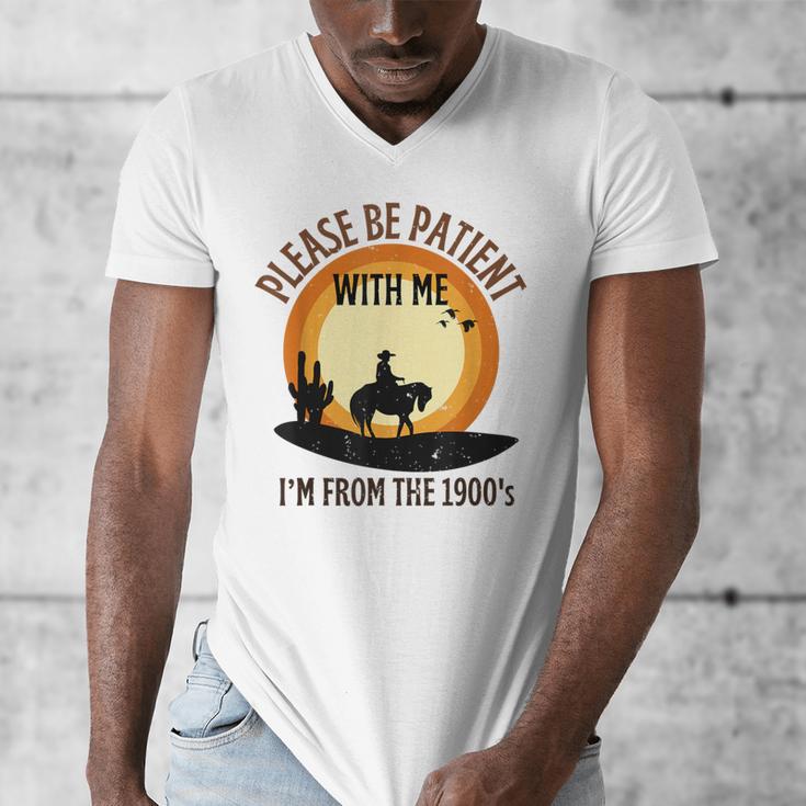 Please Be Patient With Me I'm From The 1900s Cowboy Men's V-Neck T-Shirt