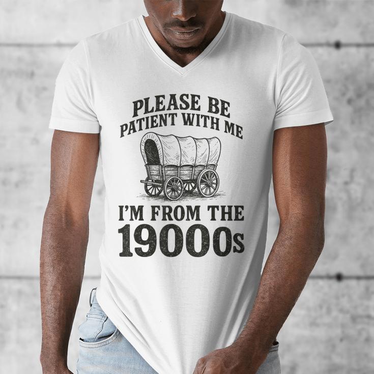 Please Be Patient I'm From The 1900s Men's V-Neck T-Shirt Please Be Patient I'm From The 1900s Men's V-Neck T-Shirt
