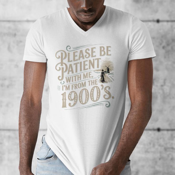 Please Be Patient With Me I'm From The 1900s 1900s Premium Men's V-Neck T-Shirt