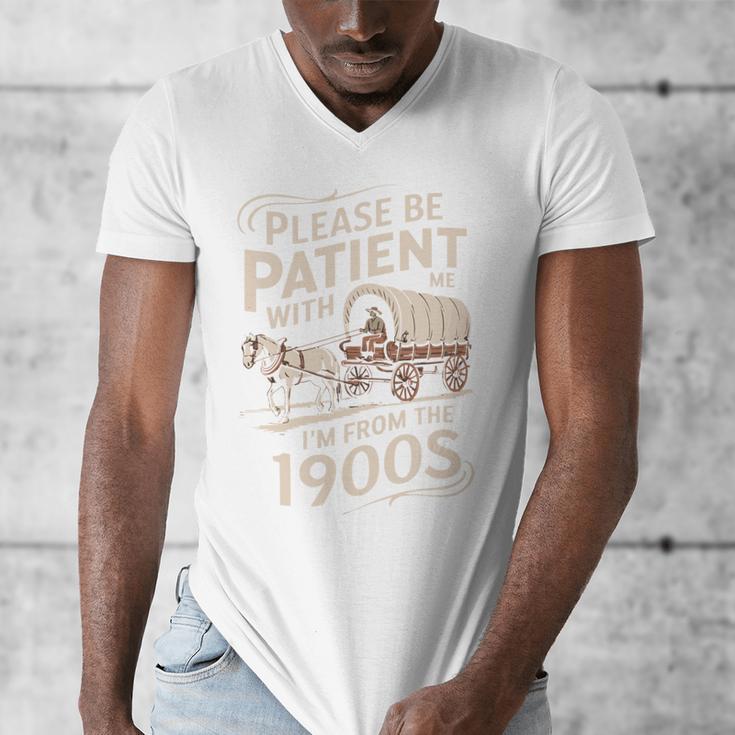 Please Be Patient With Me I'm From The 1900s Western Humor Men's V-Neck T-Shirt