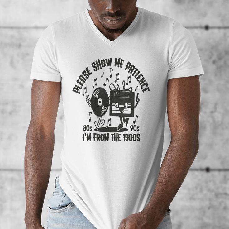 Please Show Me Patience I'm From The 1900s Vintage CASSETTE Men's V-Neck T-Shirt Please Show Me Patience I'm From The 1900s Vintage CASSETTE Men's V-Neck T-Shirt