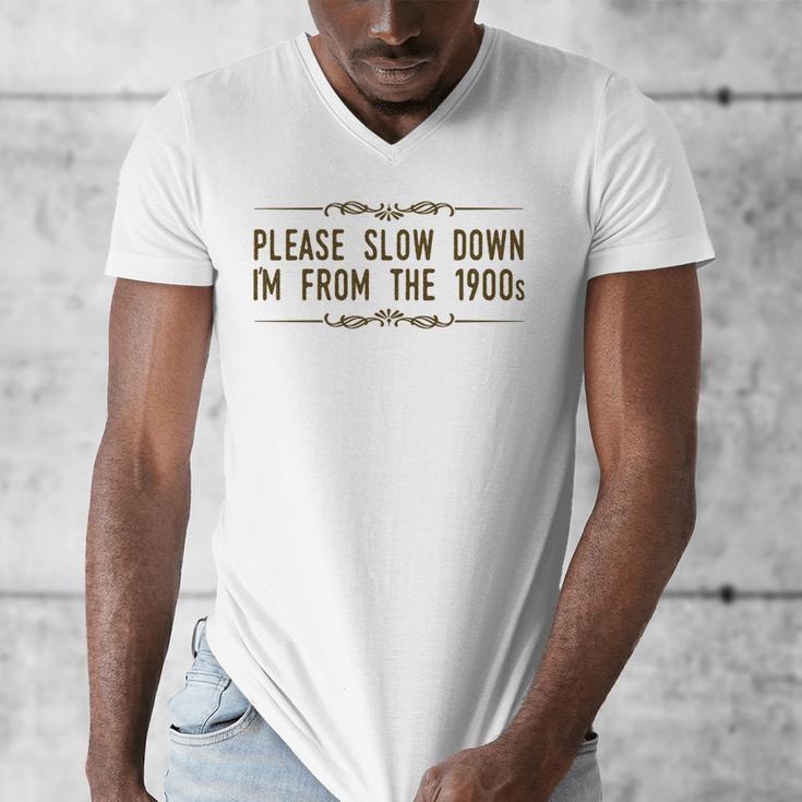 Please Slow Down I'm From The 1900s Men's V-Neck T-Shirt