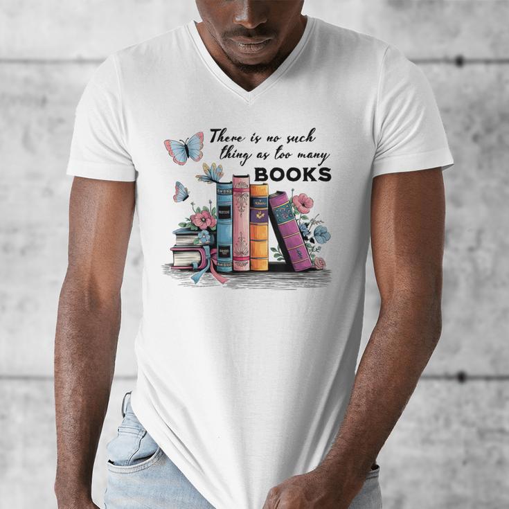 There Is No Such Thing As Too Many Books Reading Librarian Men's V-Neck T-Shirt