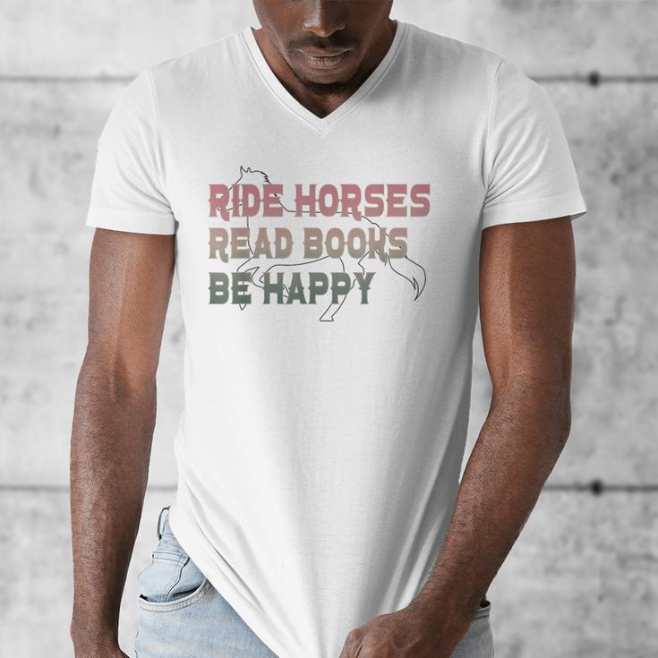 Ride Horses Read Books Be Happy Horse Riders Quote Men's V-Neck T-Shirt