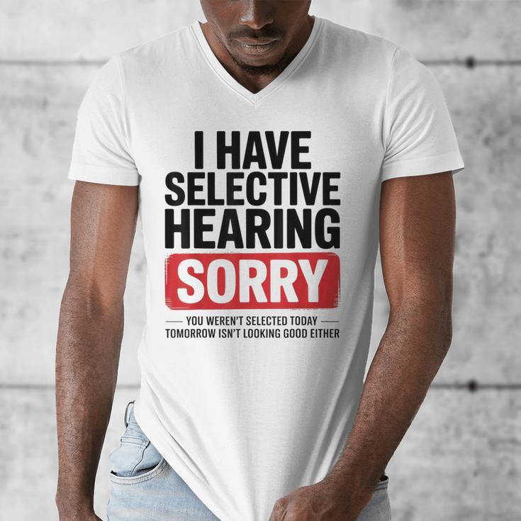Sarcastic Sayings Introvert I Have Selective Hearing Men's V-Neck T-Shirt Sarcastic Sayings Introvert I Have Selective Hearing Men's V-Neck T-Shirt