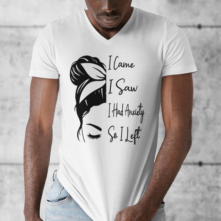 I Came I Saw I Had Anxiety So I Left Messy Bun Introvert Men's V-Neck T-Shirt I Came I Saw I Had Anxiety So I Left Messy Bun Introvert Men's V-Neck T-Shirt