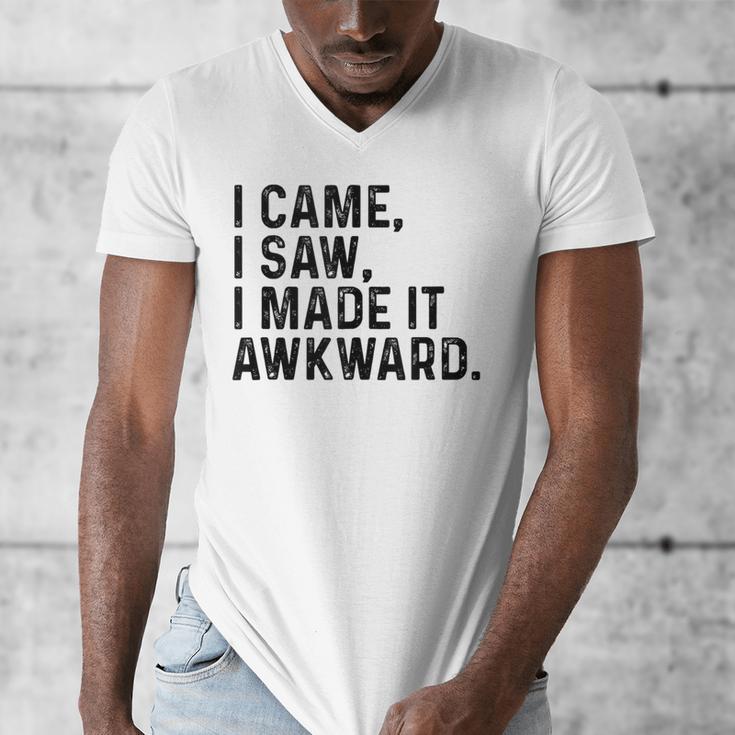 I Came I Saw I Made It Awkward Introvert Humor Quote Men's V-Neck T-Shirt I Came I Saw I Made It Awkward Introvert Humor Quote Men's V-Neck T-Shirt