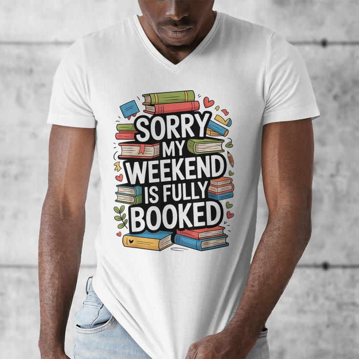 Sorry My Weekend Is Fully Booked Book Lovers Present Men's V-Neck T-Shirt