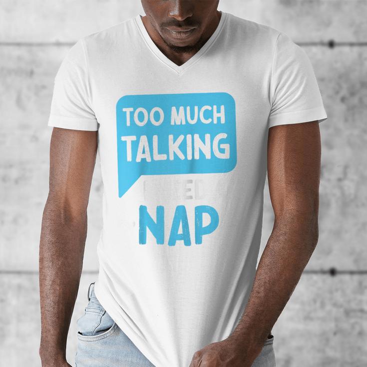 Too Much Talking I Need A Nap For Introverts Raglan Baseball Tee Men's V-Neck T-Shirt Too Much Talking I Need A Nap For Introverts Raglan Baseball Tee Men's V-Neck T-Shirt