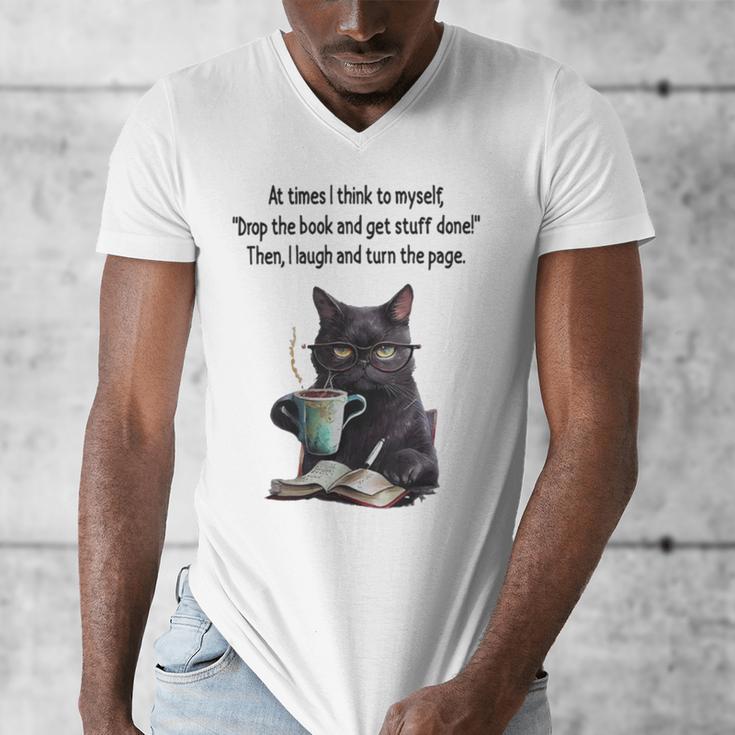 At Times I Think To Myself Drop The Book And Get Stuff Done Men's V-Neck T-Shirt