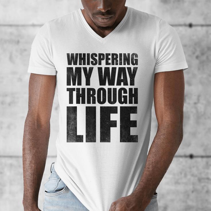 Whispering My Way Through Life Sayings For Introverts Men's V-Neck T-Shirt Whispering My Way Through Life Sayings For Introverts Men's V-Neck T-Shirt