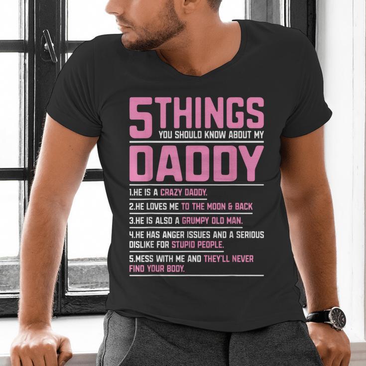 5 Things You Should Know About My Daddy Fathers Day Men's V-Neck T-Shirt