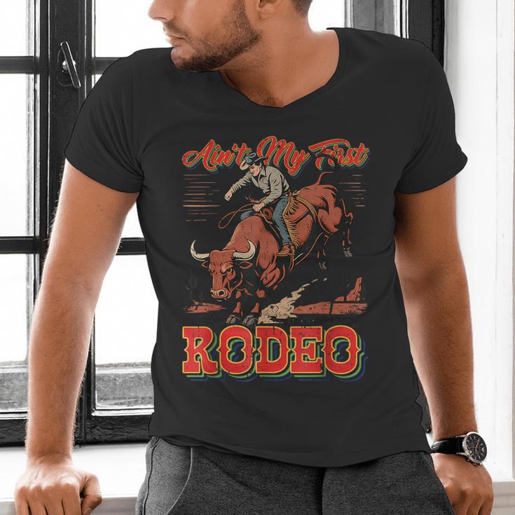 Ain't My First Rodeo Bull Riding Cowboy Dad Rider Boy Men Men's V-Neck T-Shirt