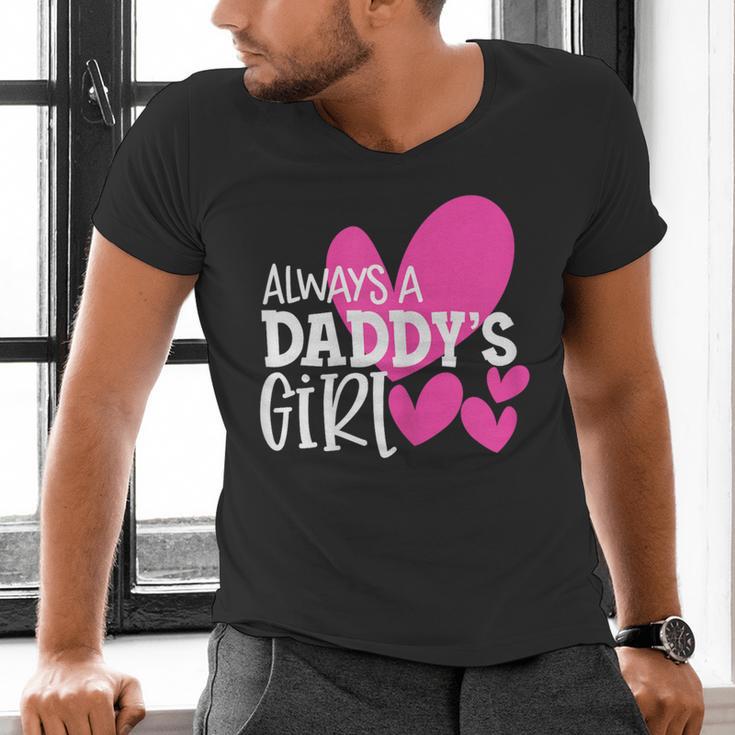 Always a Daddy's Girl Shirt Daughter Girls Women Men's V-Neck T-Shirt
