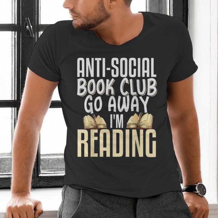 Anti Social Book Club Go Away I'm Reading Men's V-Neck T-Shirt