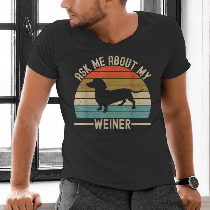Ask Me About My Weiner Dachshund Dad Men's V-Neck T-Shirt