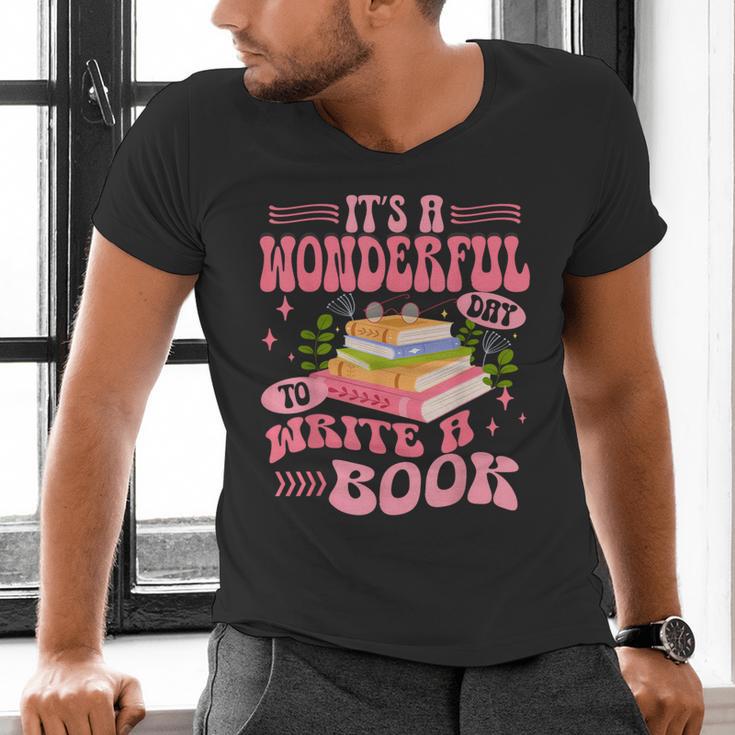 Author It's A Wonderful Day To Write A Book Men's V-Neck T-Shirt