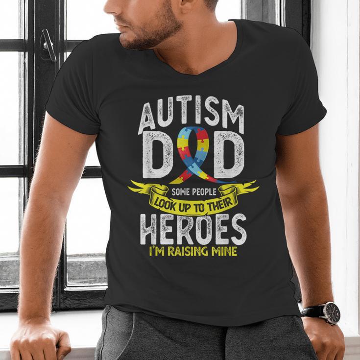 Autism Dad Some People Look Up To Their Heroes Autism Men's V-Neck T-Shirt