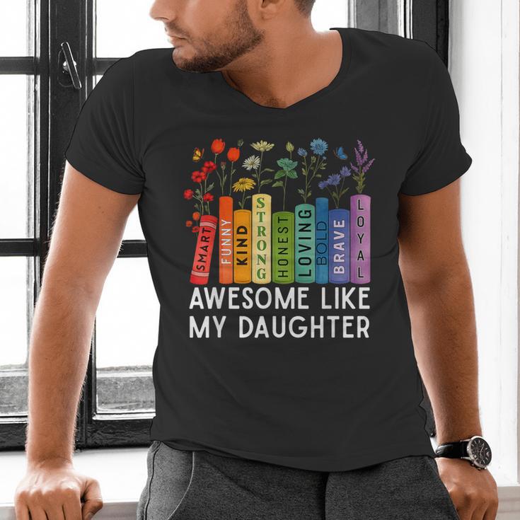 Awesome Like My Daughter Books Floral Proud Mom Women Men's V-Neck T-Shirt Awesome Like My Daughter Books Floral Proud Mom Women Men's V-Neck T-Shirt