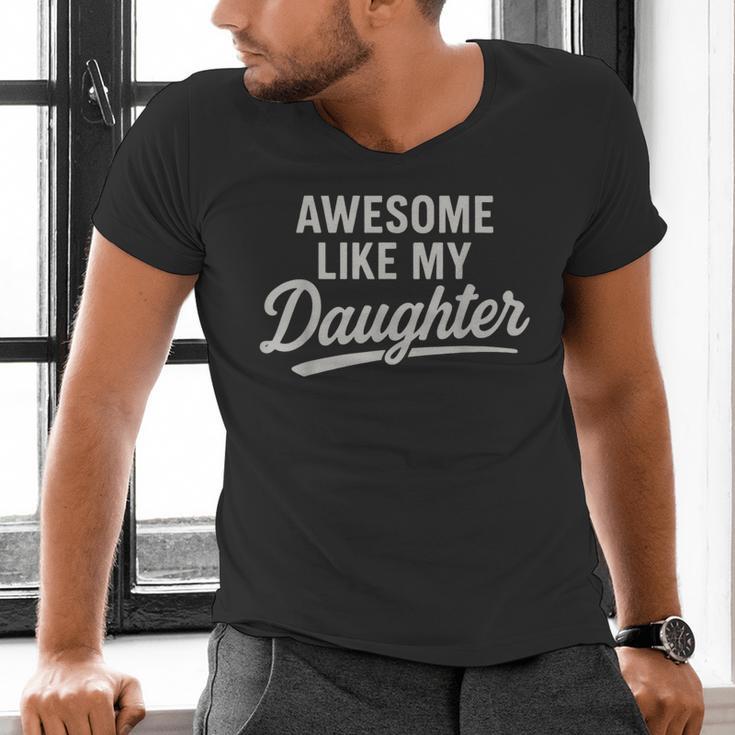 Awesome Like My Daughter Fathers Day Dad Men's V-Neck T-Shirt