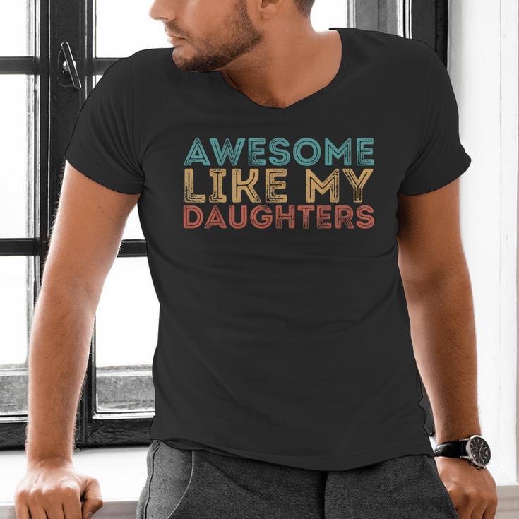 Awesome Like My Daughters Mom Dad Mother's Day Father's Day Men's V-Neck T-Shirt