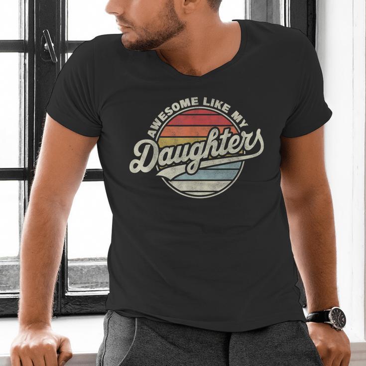 Awesome Like My Daughters Vintage Dad Quote Father Day Men's V-Neck T-Shirt