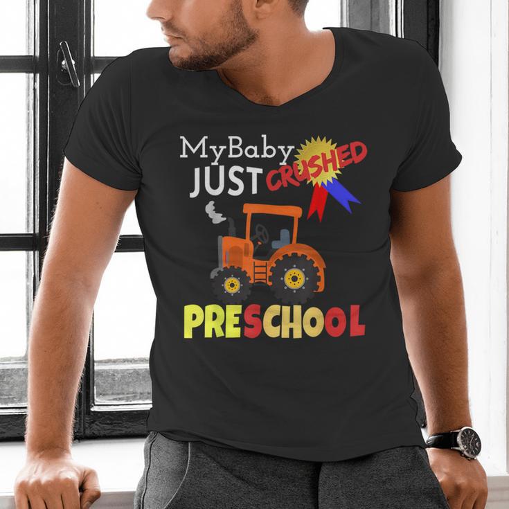 My Baby Just Crushed Preschool Graduation Men's V-Neck T-Shirt