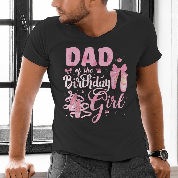Ballerina Bday Dance Dad Of The Birthday Girl Ballet Dancer Men's V-Neck T-Shirt