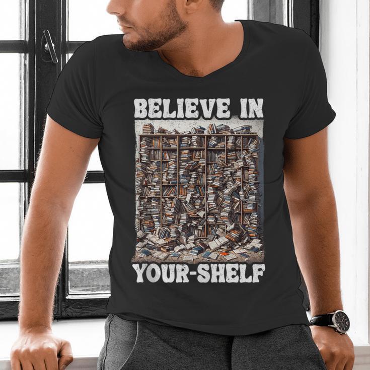 Believe In Your-Shelf Bookworm Book Shelf Reader Men's V-Neck T-Shirt