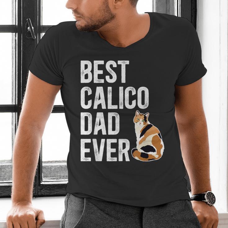 Best Calico Cat Dad Ever Calico Cat Lover Calico Cat Owner Men's V-Neck T-Shirt Best Calico Cat Dad Ever Calico Cat Lover Calico Cat Owner Men's V-Neck T-Shirt