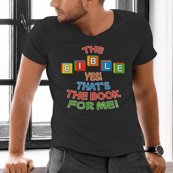 The BIBLE Yes That's The Book For Me Men's V-Neck T-Shirt The BIBLE Yes That's The Book For Me Men's V-Neck T-Shirt
