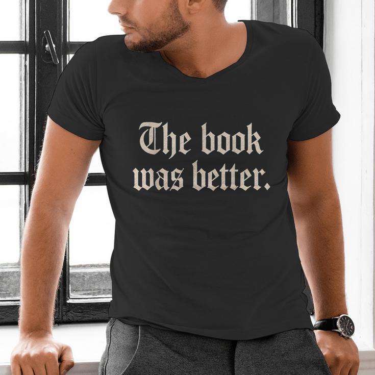 The Book Was Better Sarcastic Reader Statement Men's V-Neck T-Shirt